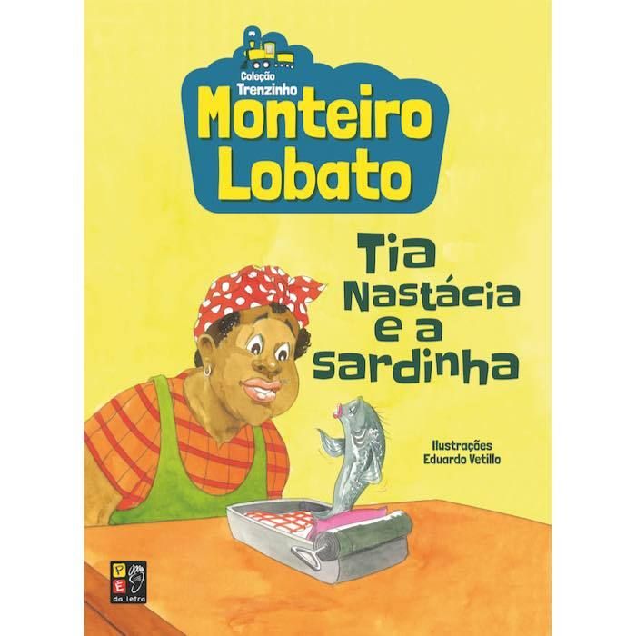Monteiro Lobato - Tia Nastacia e a Sardinha