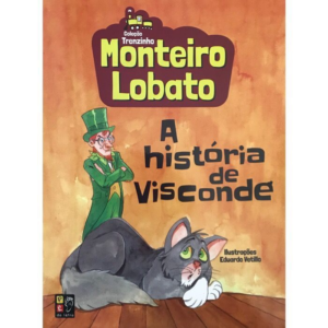 Monteiro Lobato - A História de Visconde