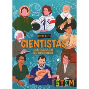 Cientistas Que Ousaram Ser Diferentes