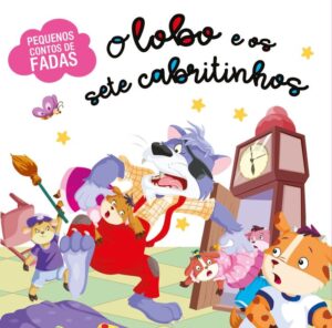 Pequenos Contos de Fadas - O Lobo e os Sete Cabritinhos