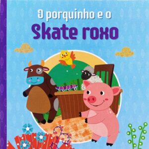 Livrinhos Cartonados - O Porquinho e o Skate Roxo