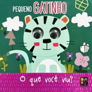Olhinhos: O que você viu? Pequeno Gatinho