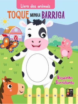 Toque Minha Barriga: Livro dos Animais - Vaquinha Sorridente